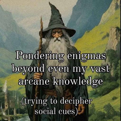 pondering enigmas beyond understanding (decyfering social cues) a wizard walks through a green valley looking conemplationy