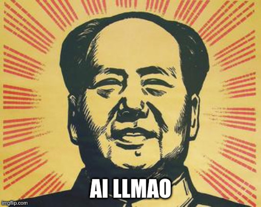 Mao Zedong, somewhat smiling. Text: AI LLMAO